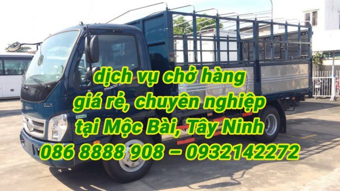 Dịch vụ vận tải, cho thuê xe tải chở hàng tại Mộc Bài, Tây Ninh Dịch vụ vận tải, cho thuê xe tải chở hàng tại Mộc Bài, Tây Ninh